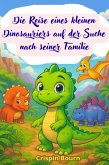 Die Reise eines kleinen Dinosauriers auf der Suche nach seiner Familie (eBook, ePUB)