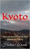 Kyoto : The Last Successor to One Japanese Family (eBook, ePUB)