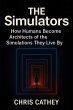 The Simulators: How Humans Become... - Bild 1