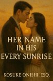 Her Name in His Every Sunrise (eBook, ePUB)