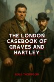 The London Casebook of Graves and Hartley (Victorian Tales, #5) (eBook, ePUB)