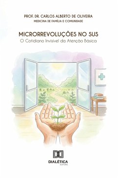 Microrrevoluções no SUS (eBook, ePUB) - Oliveira, Carlos Alberto de