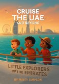 Little Explorers of the Emirates Cruise the UAE & Beyond (eBook, ePUB)