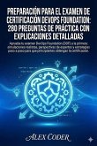 Preparación para el examen de certificación DevOps Foundation: 280 preguntas de práctica con explicaciones detalladas (eBook, ePUB)