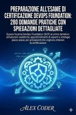 Preparazione all'esame di certificazione DevOps Foundation: 280 domande pratiche con spiegazioni dettagliate (eBook, ePUB)
