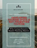 Developing Tourism Spots is Not Promoting Tourism (eBook, ePUB)