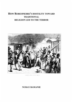 Cover How Robespierre's Hostility toward Traditional Religion led to the Terror (eBook, ePUB)