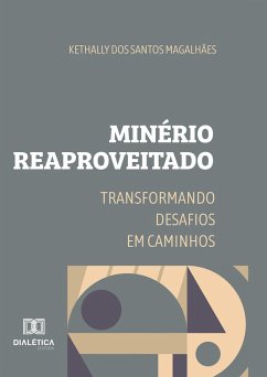 Minério Reaproveitado (eBook, ePUB) - Magalhães, Kethally dos Santos