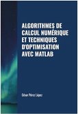 Algorithmes de Calcul Numérique et Techniques D'optimisation avec Matlab (eBook, ePUB)