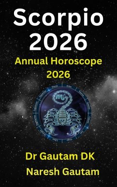 Scorpio 2026 (Annual Horoscope 2026, #1) (eBook, ePUB) - Dk, Gautam; Gautam, Naresh