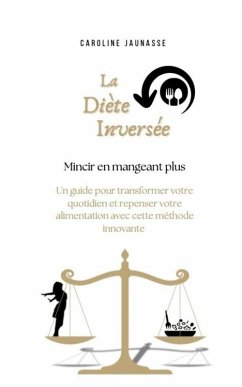 Cover La diète inversée : mincir en mangeant plus (eBook, ePUB)