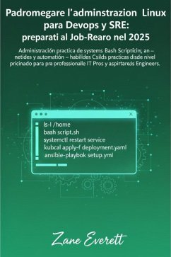 Cover Padroneggiare l'amministrazione Linux per DevOps e SRE: preparati al lavoro nel 2025 (eBook, ePUB)