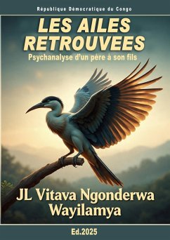 Cover LES AILES RETROUVÉES, PSYCHANALYSE D'UN PÈRE À SON FILS (eBook, ePUB)