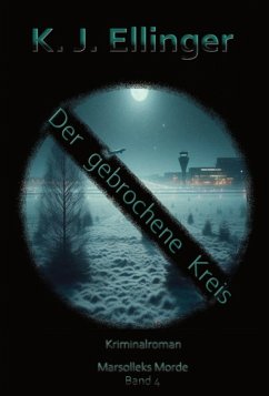 Der gebrochene Kreis (eBook, ePUB) - Ellinger, K. J.