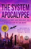 The System Apocalypse Short Story Anthology Volume III (The System Apocalypse anthologies, #3) (eBook, ePUB)