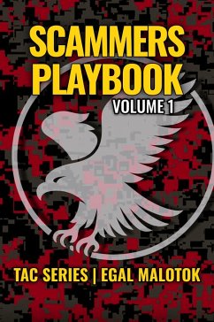 Cover The Scammer's Playbook Vol.1: An Insider's Guide Into the Minds of Criminal Operators (TAC SERIES, #1) (eBook, ePUB)