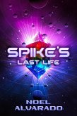 Spike's Last Life (The Power Crystal Chronicles, #1) (eBook, ePUB)
