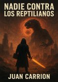 NADIE CONTRA LOS REPTILIANOS (TRILOGÍA DE NADIE, #4) (eBook, ePUB)
