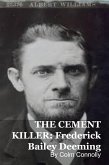 THE CEMENT KILLER: Frederick Bailey Deeming (eBook, ePUB)