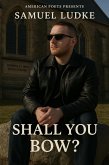Shall You Bow? (eBook, ePUB)