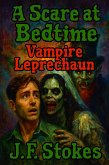 A Scare at Bedtime: Vampire Leprechaun (eBook, ePUB)