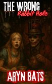 The Wrong Rabbit Hole (eBook, ePUB)