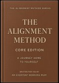 The Alignment Method Core Edition (Core Series, #1) (eBook, ePUB)