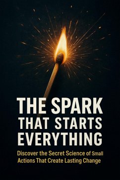 Cover The Spark That Starts Everything (eBook, ePUB)