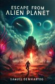 Escape from Alien Planet (Forge Your Own Path) (eBook, ePUB)