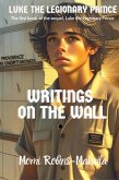 Luke the Legionary Prince: Writings on the Wall (eBook, ePUB) Luke the Legionary Prince: Writings on the Wall (eBook, ePUB)