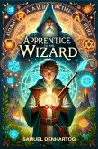 Apprentice to the Wizard (Forge Your Own Path) (eBook, ePUB) Apprentice to the Wizard (Forge Your Own Path) (eBook, ePUB)