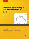 Dynamic Substructuring & Transfer Path Analysis, Vol. 4 (eBook, PDF) Dynamic Substructuring & Transfer Path Analysis, Vol. 4 (eBook, PDF)
