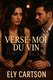 Verse-moi du vin (eBook, ePUB)