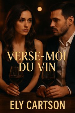 Verse-moi du vin (eBook, ePUB) - Cartson, Ely