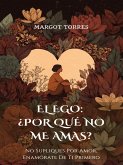 El Ego: ¿Por Qué No Me Amas? (eBook, ePUB)