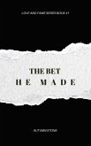 The Bet He Made (Love and Fame Series, #1) (eBook, ePUB)