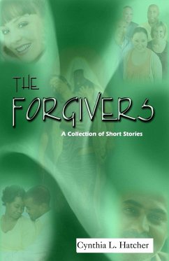 The Forgivers - A Collection of Short Stories (eBook, ePUB) - Hatcher, Cynthia L.
