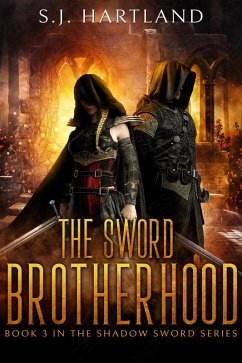 The Sword Brotherhood (Shadow Sword series, #3) (eBook, ePUB) - Hartland, S J