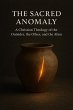 The Sacred Anomaly: A Christian... - Bild 1