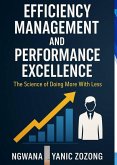 Efficiency Management And Performance Excellence : The Science Of Doing More With Less (1) (eBook, ePUB)