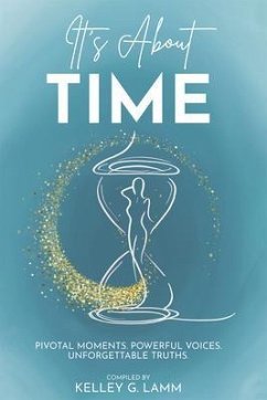 It's About TIME (eBook, ePUB) - Lamm, Kelley G It's About TIME (eBook, ePUB) - Lamm, Kelley G