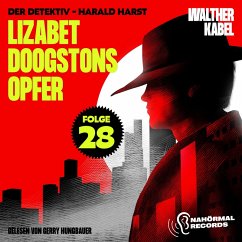 Lizabet Doogstons Opfer (Der Detektiv-Harald Harst, Folge 28) (MP3-Download) - Kabel, Walther