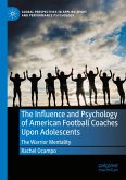 The Influence and Psychology of American Football Coaches Upon Adolescents