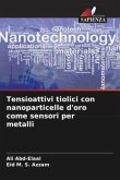 Tensioattivi tiolici con nanoparticelle d'oro come sensori per metalli