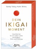 Dein Ikigai-Moment - Impulskarten für ein Leben voller Leichtigkeit, Sinn und Erfüllung