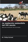 La zootecnia sostenibile nel XXI secolo