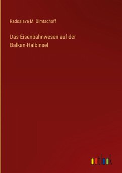 Cover Das Eisenbahnwesen auf der Balkan-Halbinsel