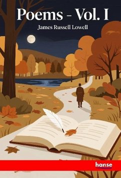 Poems - Lowell, James Russell Poems - Lowell, James Russell