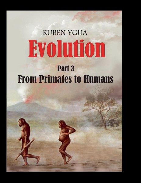 Evolution - From Primates to Humans Evolution - From Primates to Humans