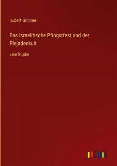 Cover Das israelitische Pfingstfest und der Plejadenkult
